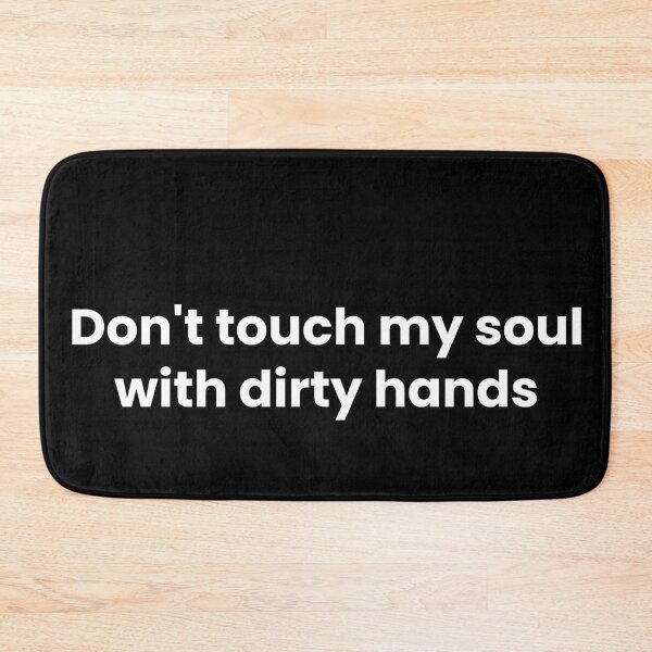 Item preview, don't touch my soul with dirty hands designed and sold by art-and-sticker.