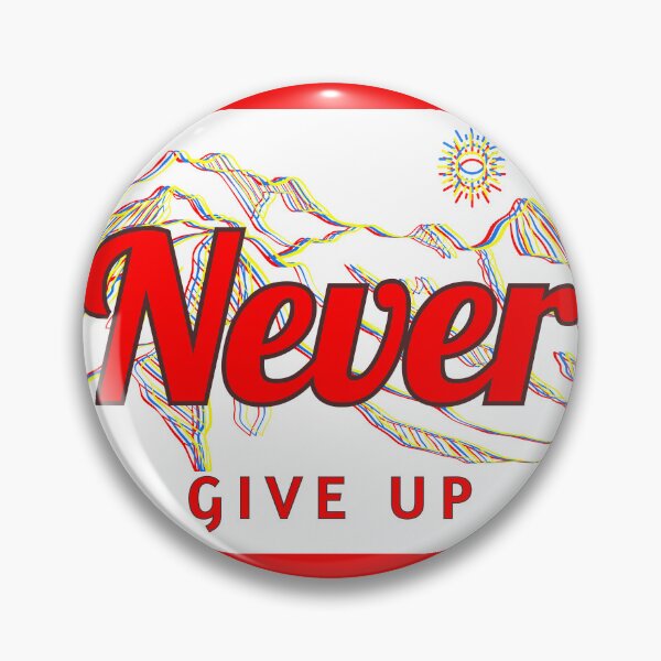 Artikelvorschau, Kopie von Never Give Up entworfen und verkauft von HottHunny.