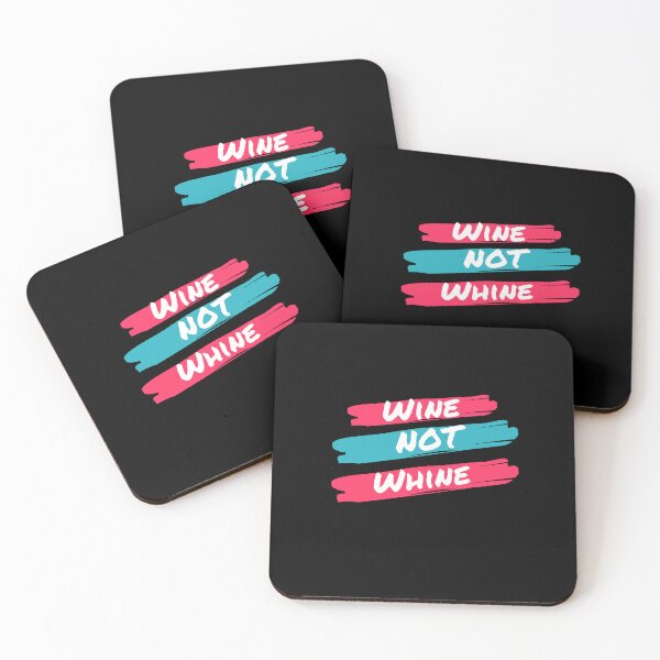 Item preview, WINE – NOT WHINE designed and sold by ElegantOutlines.
