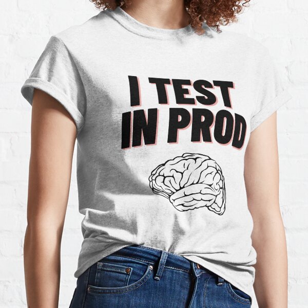 Item preview, I test in prod - funny design designed and sold by PXEpic.
