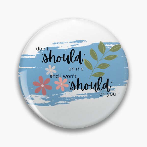 Item preview, Don't "Should" Me - Therapy designed and sold by AllisonZoeyy Creates.