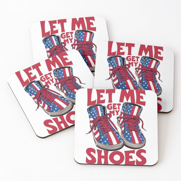 Item preview, Let Me Get My Shoes Funny Politics Quote President Saying designed and sold by SztylishDesigns.