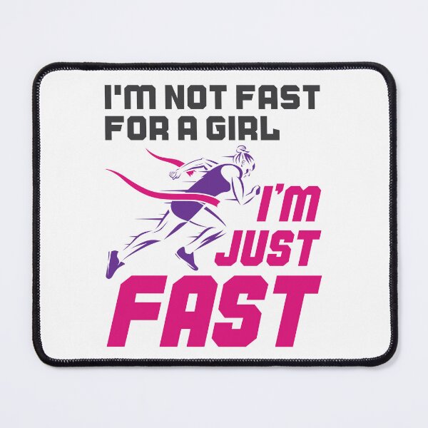 Item preview, I'm Not Fast for a Girl I'm Just Fast Runner Sprinter designed and sold by jaygo.