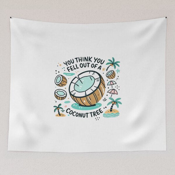Item preview, Do You Thonk You Fell Out Of A Coconut Tree designed and sold by cathycandco.