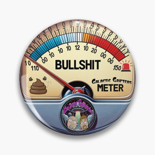 Item preview, Galactic Grifters BS Meter designed and sold by GalacticGrifter.