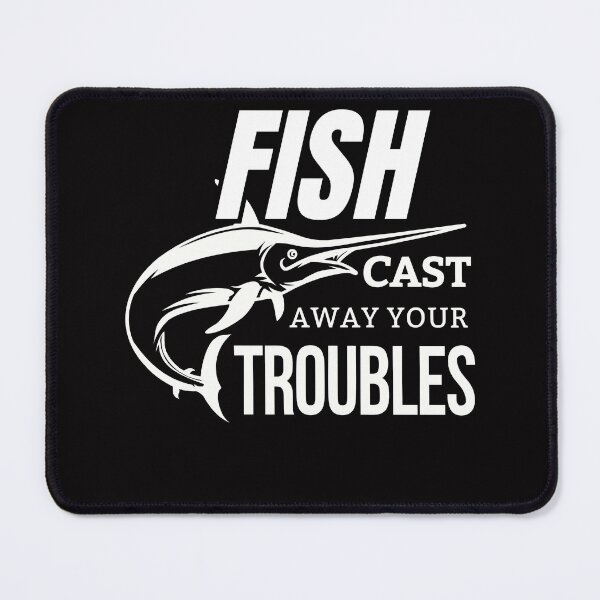 Item preview, Fish Cast Trouble Away designed and sold by CatfishCreation.