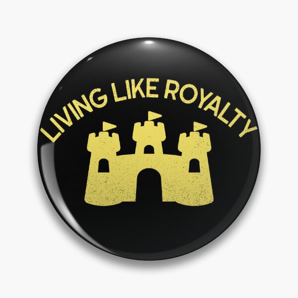 Item preview, Living like Royalty designed and sold by BoldImpDes.