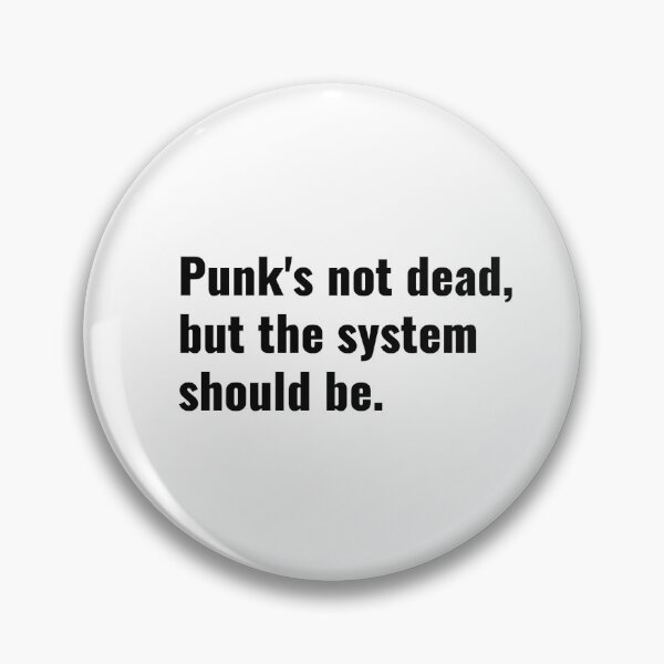 Item preview, Punk's Not Dead, But the System Should Be designed and sold by Oleksandra Pakholchuk.