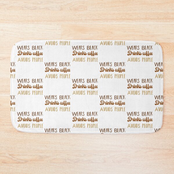 Item preview, Wears Black drinks coffee Avoids People designed and sold by belladesign7.
