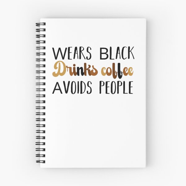 Item preview, Wears Black drinks coffee Avoids People designed and sold by belladesign7.