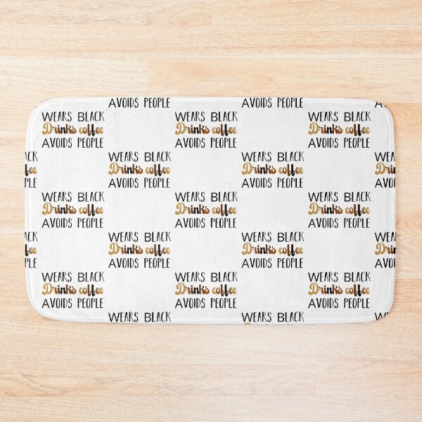Item preview, Wears Black drinks coffee Avoids People designed and sold by belladesign7.