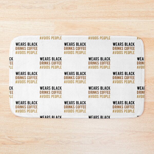 Item preview, Wears Black drinks coffee Avoids People designed and sold by belladesign7.