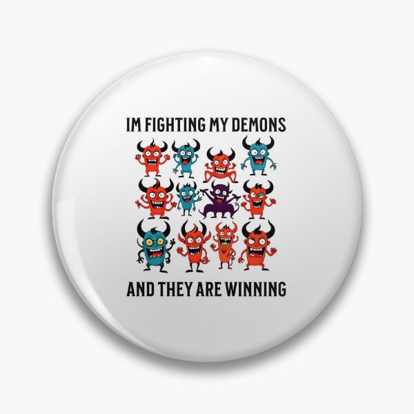 Item preview, I'm Fighting My Demons and They Are Winning designed and sold by musthavewords.