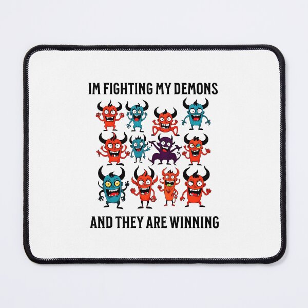 Item preview, I'm Fighting My Demons and They Are Winning designed and sold by musthavewords.