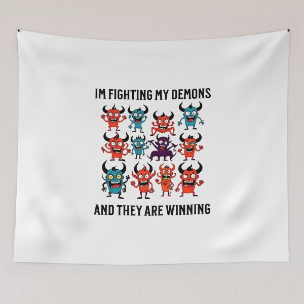 Item preview, I'm Fighting My Demons and They Are Winning designed and sold by musthavewords.