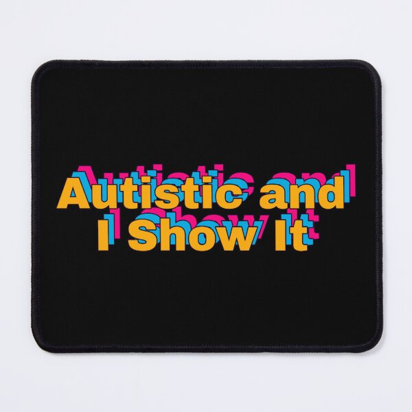 Item preview, "Shadow - Autistic and I Show It" designed and sold by 3DAF.