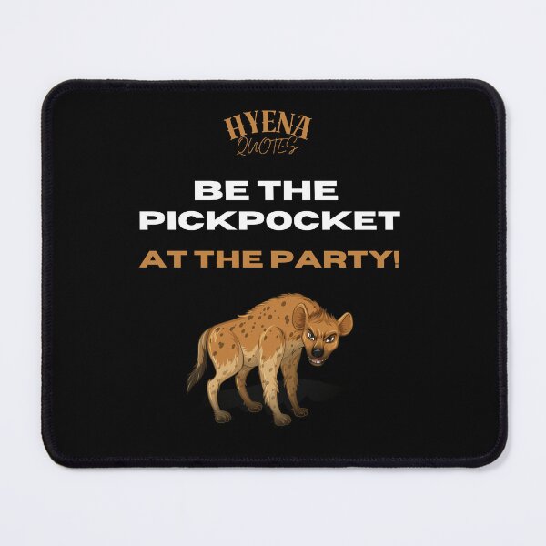 Item preview, Be the pickpocket at the party! Hyena Quotes designed and sold by ManuelMuse.