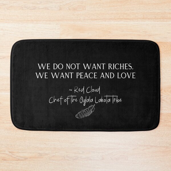 Item preview, We Do Not Want Riches We Want Peace & Love Quote Design designed and sold by EarthArtDesigns.