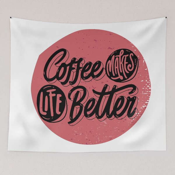 Item preview, COffe make life better designed and sold by eMShoper.