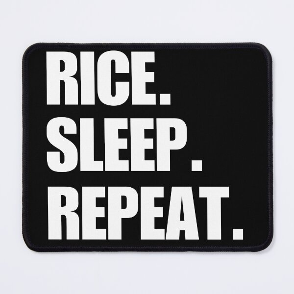 Item preview, Rice. Sleep. Repeat. designed and sold by Revealed75.