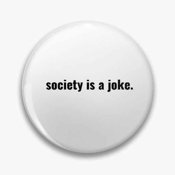 Item preview, Society is a Joke designed and sold by Oleksandra Pakholchuk.