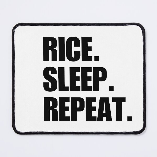 Item preview, Rice. Sleep. Repeat. designed and sold by Revealed75.
