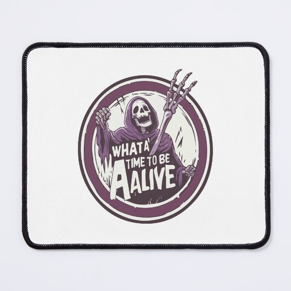 Item preview, Grim Reaper "What a Time to Be Alive" designed and sold by -DEEWOLF-.