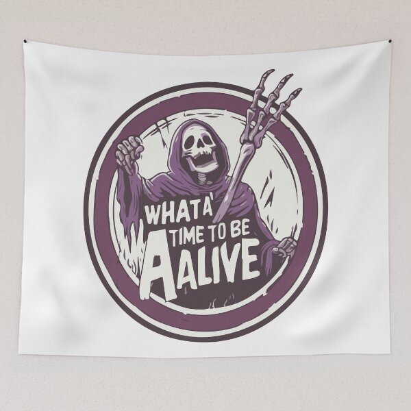 Item preview, Grim Reaper "What a Time to Be Alive" designed and sold by -DEEWOLF-.