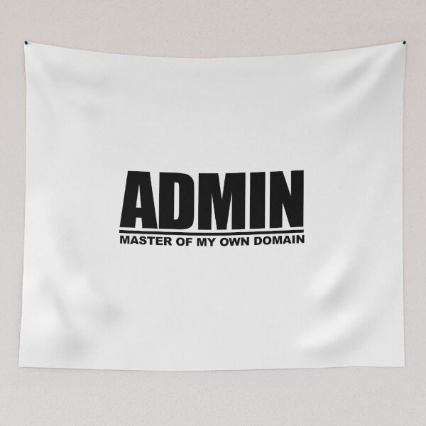 Item preview, ADMIN - MASTER OF MY OWN DOMAIN designed and sold by GeeklyShirts.