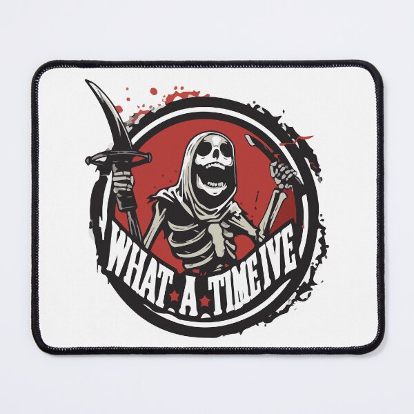 Item preview, Grim Reaper "What a Time to Be Alive" designed and sold by -DEEWOLF-.