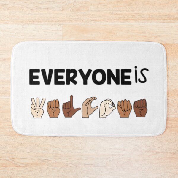 Item preview, everyone is welcome sign language. designed and sold by swiftbinaries.