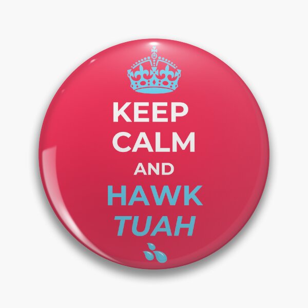 Item preview, keep calm and hawk tuah meme huck tuah designed and sold by Alyn8.