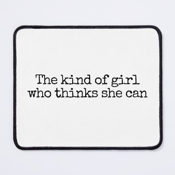 Item preview, The Kind of Girl Who Thinks She can  designed and sold by well0kthen.
