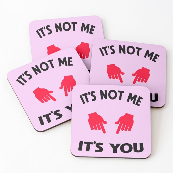 Item preview, Its Not Me Its You 1 designed and sold by DigitalandPhoto.