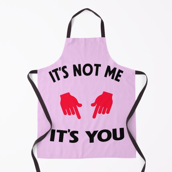 Item preview, Its Not Me Its You 1 designed and sold by DigitalandPhoto.