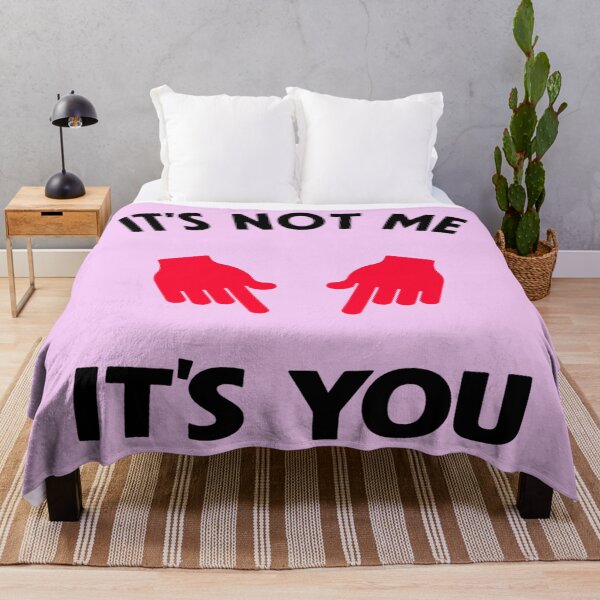 Item preview, Its Not Me Its You 1 designed and sold by DigitalandPhoto.