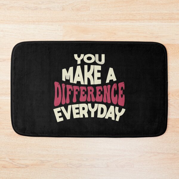 Item preview, You Make A Difference Everyday designed and sold by FYS-Arte-Style.