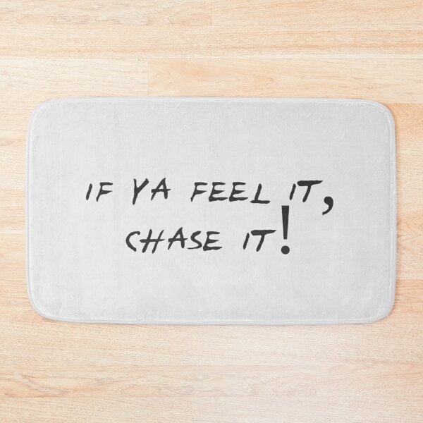 Item preview, If ya feel it, chase it! (Tyler Owens quote) (black variant) designed and sold by wlsdesigns.