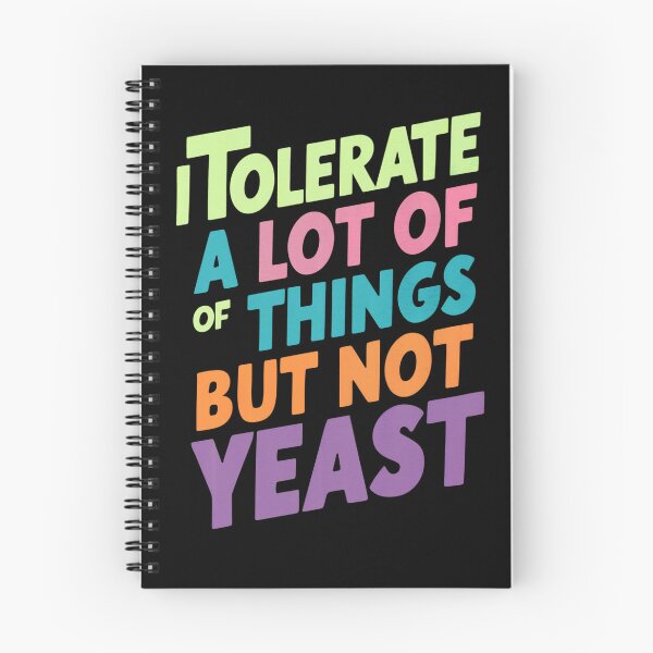 Item preview, Yeast Hates Me. I Tolerate A Lot Of Things But Not Yeast designed and sold by gomofo1974.