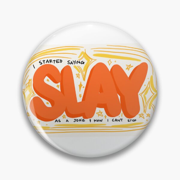 Item preview, SLAY!!!!!!!!! designed and sold by caseyjasper.