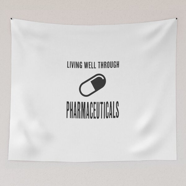 Item preview, Living Well Through Pharmaceuticals designed and sold by WitteSayings.