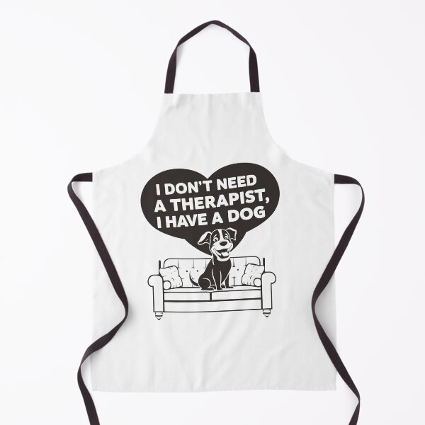 Item preview, I Don't Need A Therapist I Have A Dog designed and sold by MrERNST.