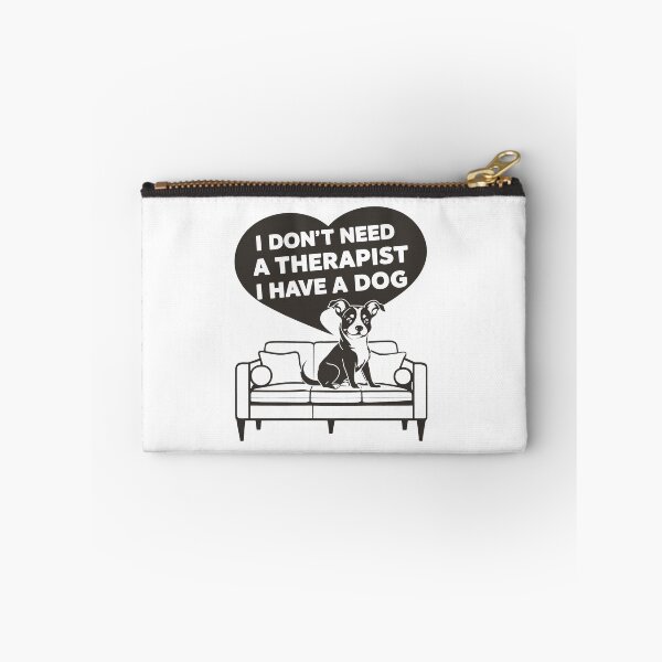 Item preview, I Don't Need A Therapist I Have A Dog designed and sold by MrERNST.