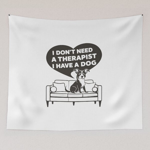 Item preview, I Don't Need A Therapist I Have A Dog designed and sold by MrERNST.