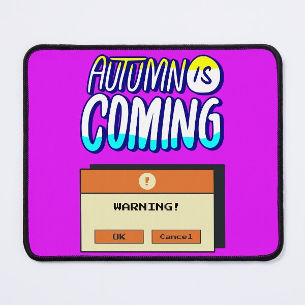Item preview, Autumn is Coming, Trending Topic designed and sold by MountainAndSea.