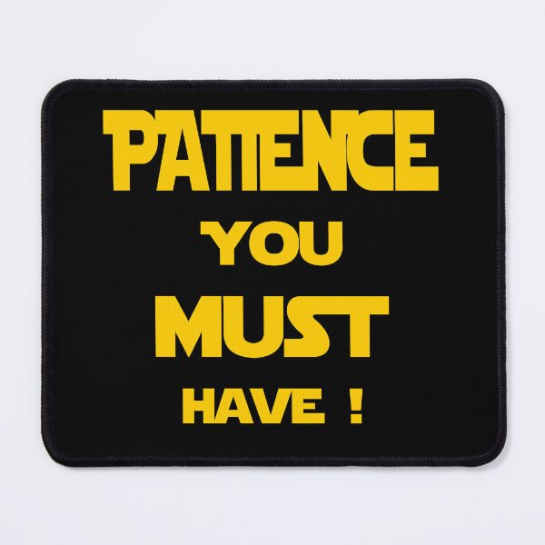 Item preview, Patience You Must Have designed and sold by LuizSilva1983.