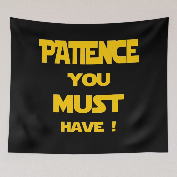 Item preview, Patience You Must Have designed and sold by LuizSilva1983.