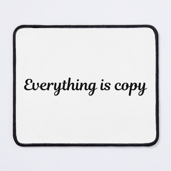 Item preview, Everything is Copy  designed and sold by well0kthen.