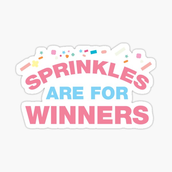"Sprinkles Are For Winners Funny Baking Icing Winning Design" Sticker