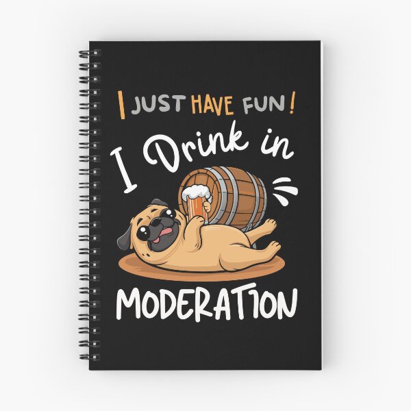 Item preview, I just have fun! I drink in moderation designed and sold by antcpjr682.